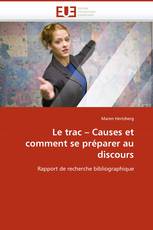 Le trac – Causes et comment se préparer au discours