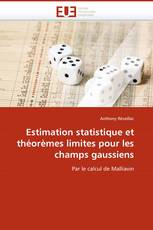 Estimation statistique et théorèmes limites pour les champs gaussiens