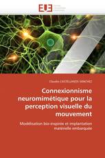Connexionnisme neuromimétique pour la perception visuelle du mouvement