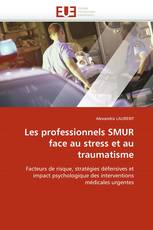 Les professionnels SMUR face au stress et au traumatisme