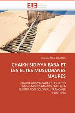 CHAIKH SIDIYYA BABA ET LES ELITES MUSULMANES MAURES