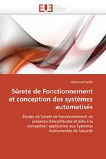 Sûreté de Fonctionnement et conception des systèmes automatisés