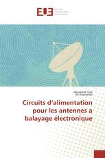 Circuits d’alimentation pour les antennes a balayage électronique