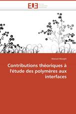 Contributions théoriques à l'étude des polymères aux interfaces