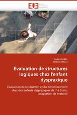 Évaluation de structures logiques chez l''enfant dyspraxique