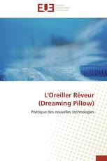 L'Oreiller Rêveur (Dreaming Pillow)