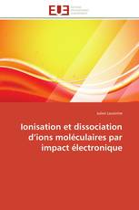 Ionisation et dissociation d’ions moléculaires par impact électronique