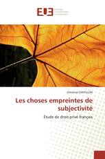 Les choses empreintes de subjectivité