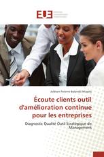 Écoute clients outil d'amélioration continue pour les entreprises