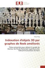 Indexation d'objets 3D par graphes de Reeb améliorés