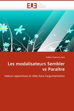 Les modalisateurs Sembler vs Paraître