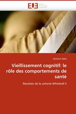 Vieillissement cognitif: le rôle des comportements de santé