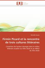 Firmin Picard et la rencontre de trois cultures littéraires