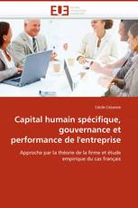 Capital humain spécifique, gouvernance et performance de l''entreprise