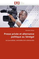 Presse privée et alternance politique au Sénégal