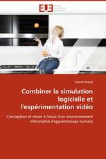 Combiner la simulation logicielle et l''expérimentation vidéo