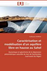 Caractérisation et modélisation d’un aquifère libre en hausse au Sahel