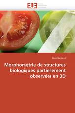 Morphométrie de structures biologiques partiellement observées en 3D
