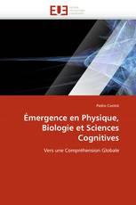 Émergence en Physique, Biologie et Sciences Cognitives