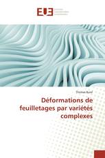 Déformations de feuilletages par variétés complexes