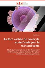 La face cachée de l’ovocyte et de l’embryon: le transcriptome