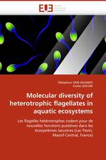 Molecular diversity of heterotrophic flagellates in aquatic ecosystems