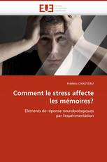 Comment le stress affecte les mémoires?