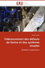 Tolérancement des défauts de forme et des systèmes souples