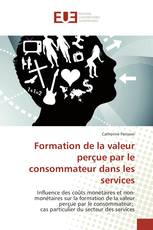 Formation de la valeur perçue par le consommateur dans les services