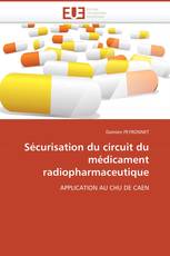 Sécurisation du circuit du médicament radiopharmaceutique