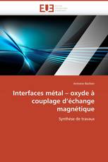 Interfaces métal – oxyde à couplage d’échange magnétique