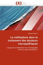 La méthadone dans le traitement des douleurs neuropathiques