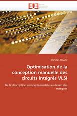 Optimisation de la conception manuelle des circuits intégrés VLSI