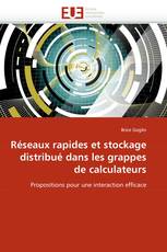 Réseaux rapides et stockage distribué dans les grappes de calculateurs