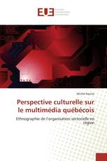 Perspective culturelle sur le multimédia québécois