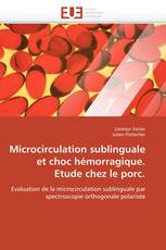 Microcirculation sublinguale et choc hémorragique. Etude chez le porc.