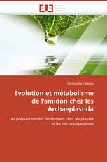 Evolution et métabolisme de l'amidon chez les Archaeplastida