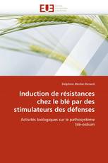 Induction de résistances chez le blé par des stimulateurs des défenses