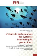 L’étude de performances des systèmes informatiques  par les R.A.S