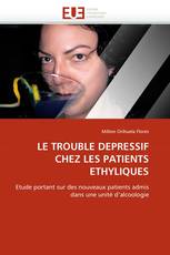 LE TROUBLE DEPRESSIF CHEZ LES PATIENTS ETHYLIQUES