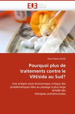 Pourquoi plus de traitements contre le VIH/sida au Sud?