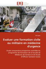 Evaluer une formation civile ou militaire en médecine d''urgence