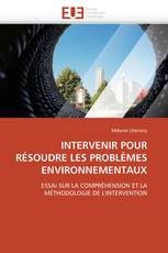 INTERVENIR POUR RÉSOUDRE LES PROBLÈMES ENVIRONNEMENTAUX