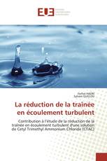 La réduction de la traînée en écoulement turbulent