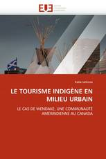 LE TOURISME INDIGÈNE EN MILIEU URBAIN