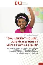 "EGA =ARGENT= GUERI": Auto-financement de Soins de Santé,'Social-Ré'