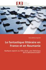 Le fantastique littéraire en France et en Roumanie