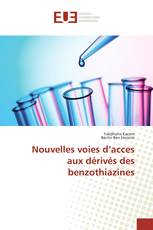 Nouvelles voies d’acces aux dérivés des benzothiazines