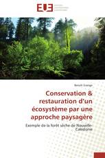 Conservation & restauration d’un écosystème par une approche paysagère