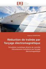 Réduction de traînée par forçage électromagnétique